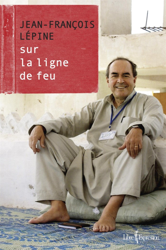 Livre Sur la ligne de feu - Jean-François Lépine (Livre d'occasion) - ISBN 276480945X