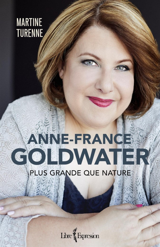 Livre Anne-France Goldwater : plus grande que nature (Martine Turenne) (Livre d'occasion) - ISBN...