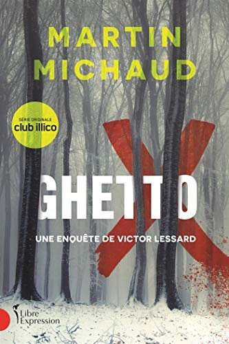 Livre Ghetto X : Une enquête de Victor Lessard - Martin Michaud (Livre d'occasion) - ISBN 2764813309