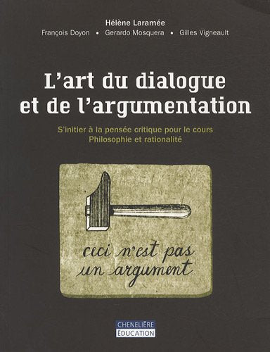 Livre L'art du dialogue et de l'argumentation : S'initier à la pensée critique pour le cours Phil...