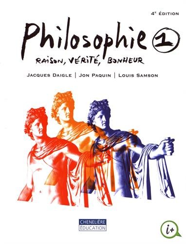 Livre Philosophie 1 : Raison, vérité, bonheur (4e édition) - Jacques Daigle (Livre d'occasion) - ...