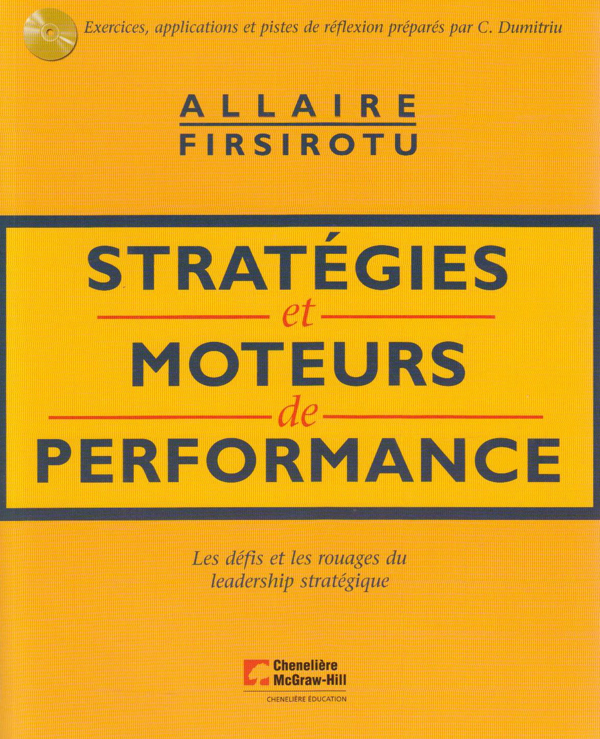 Livre Stratégies et moteurs de performance : Les défis et les rouages du leadership stratégique (...
