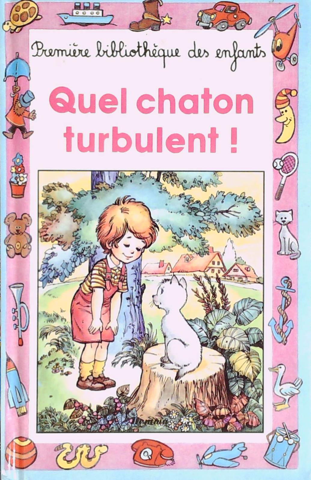 Livre Première bibliothèque des enfants # 19 : Quel chaton turbulent! (Juliette Oberlander)...