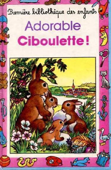 Livre Adorable Ciboulette! (Livre d'occasion) - ISBN 2800610412