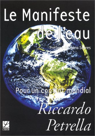 Livre Le manifeste de l'eau : pour un combat mondial - R. Petrella (Livre d'occasion) - ISBN 2804...