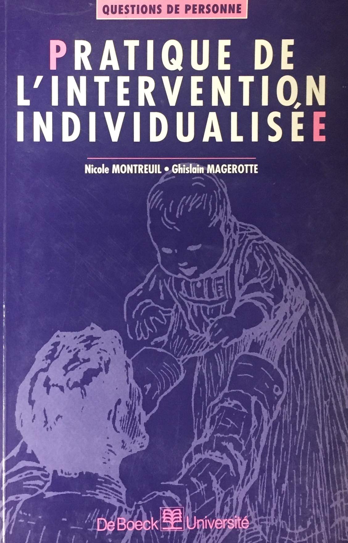 Livre Pratique de l'intervention individualisée - Nicole Montreuil (Livre d'occasion) - ISBN 2804...