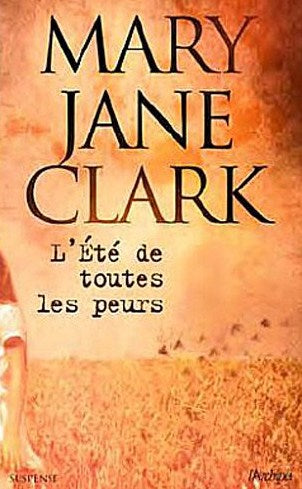 Livre L'été de toutes les peurs (Mary Jane Clark) (Livre neuf) - ISBN 2809805032