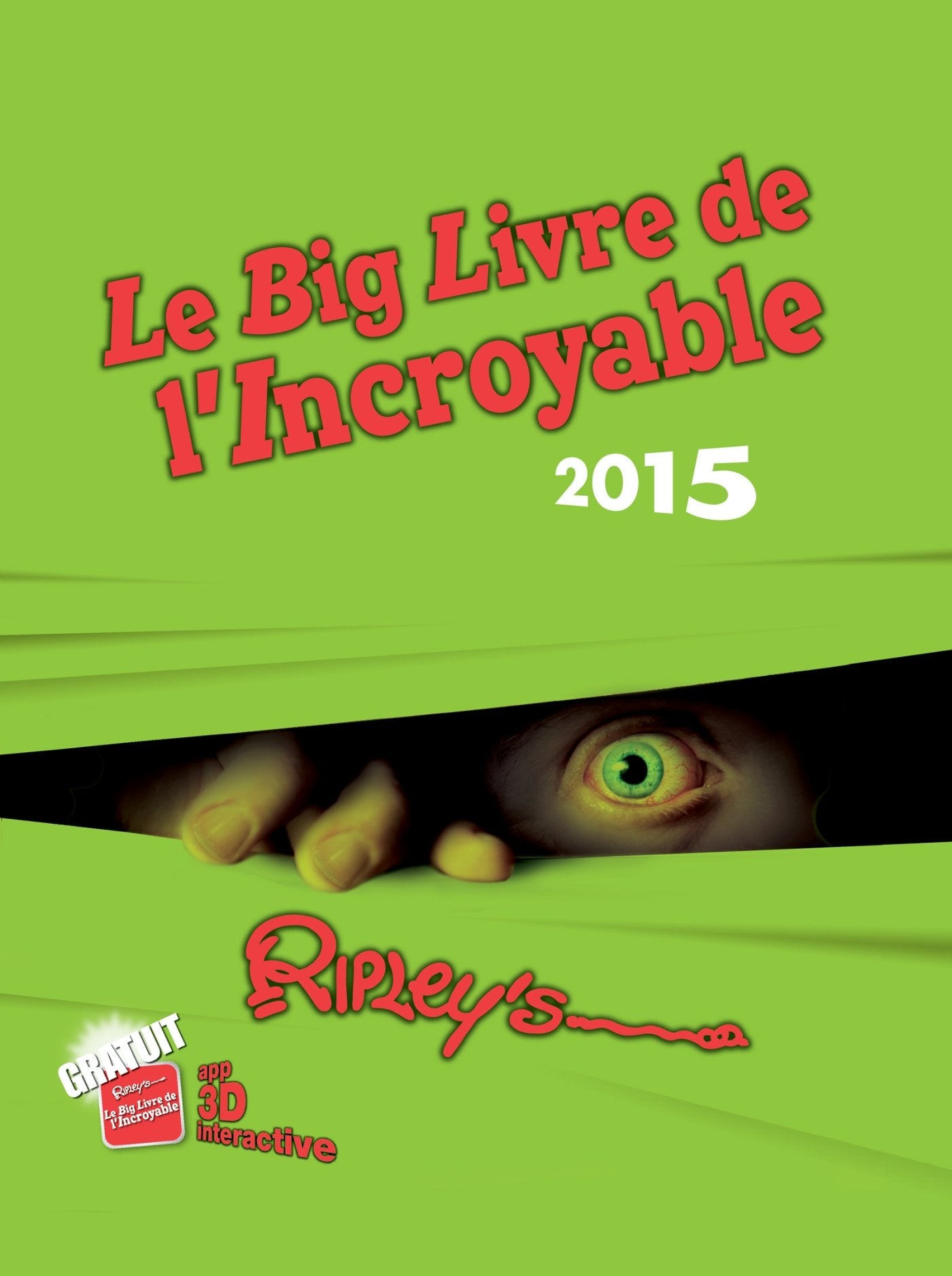 Livre Le big livre de l'incroyable Ripley's 2015 - Collectif (Livre d'occasion) - ISBN 2809814872