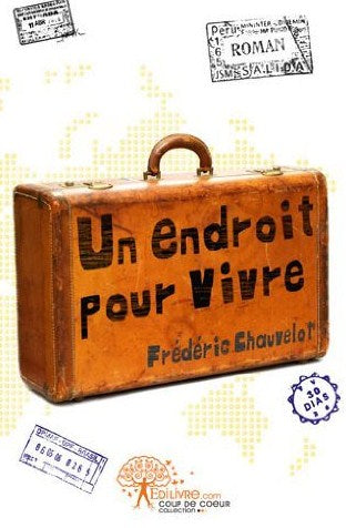 Livre Un endroit pour vivre - Frédéric Chauvelot (Livre d'occasion) - ISBN 2812189940