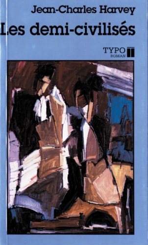 Livre Les demi-civilisés - Jean-Charles Harvey (Livre d'occasion) - ISBN 2822950873