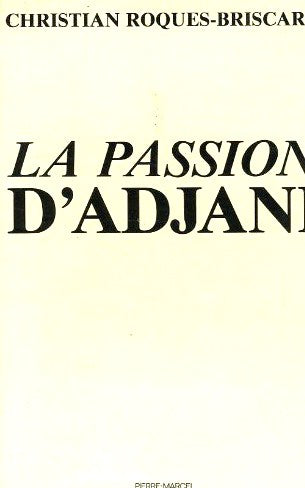 Livre La passion d'Adjani - Christian Roques-Briscar (Livre d'occasion) - ISBN 282890279X