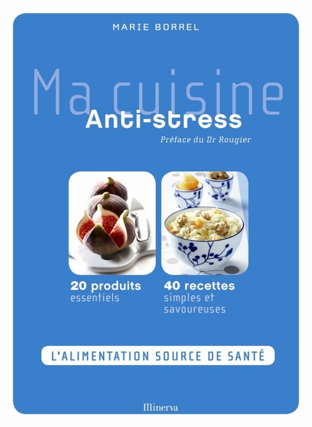 Livre Ma cuisine anti-stress - Marie Borrel (Livre d'occasion) - ISBN 2830709969