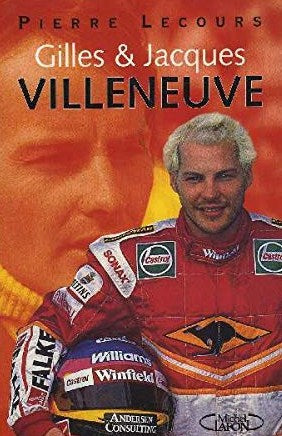 Livre Gilles & Jacques Villeneuve - Pierre Lecours (Livre d'occasion) - ISBN 2840983990