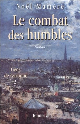Livre Le combat des humbles - Noël Mamère (Livre d'occasion) - ISBN 2841144127