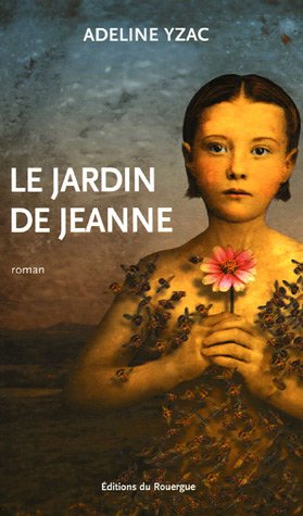 Livre Le jardin de Jeanne - Adeline Yzac (Livre d'occasion) - ISBN 2841566978