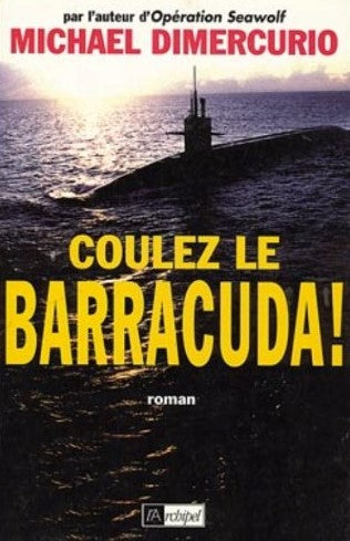 Livre Coulez le Barracuda! - Michael Dimercurio (Livre d'occasion) - ISBN 2841871177