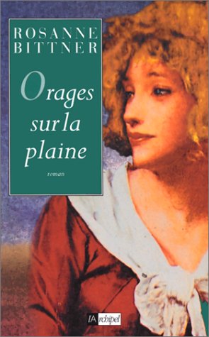 Livre Orages sur la plaine - Rasanne Bittner (Livre d'occasion) - ISBN 2841872432
