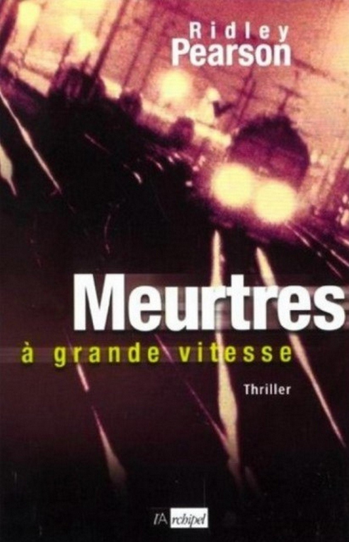 Livre Meurtre à grande vitesse - Ridley Pearson (Livre d'occasion) - ISBN 2841873897