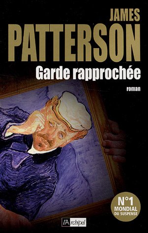 Livre Garde rapprochée (James Patterson) (Livre d'occasion) - ISBN 2841878961