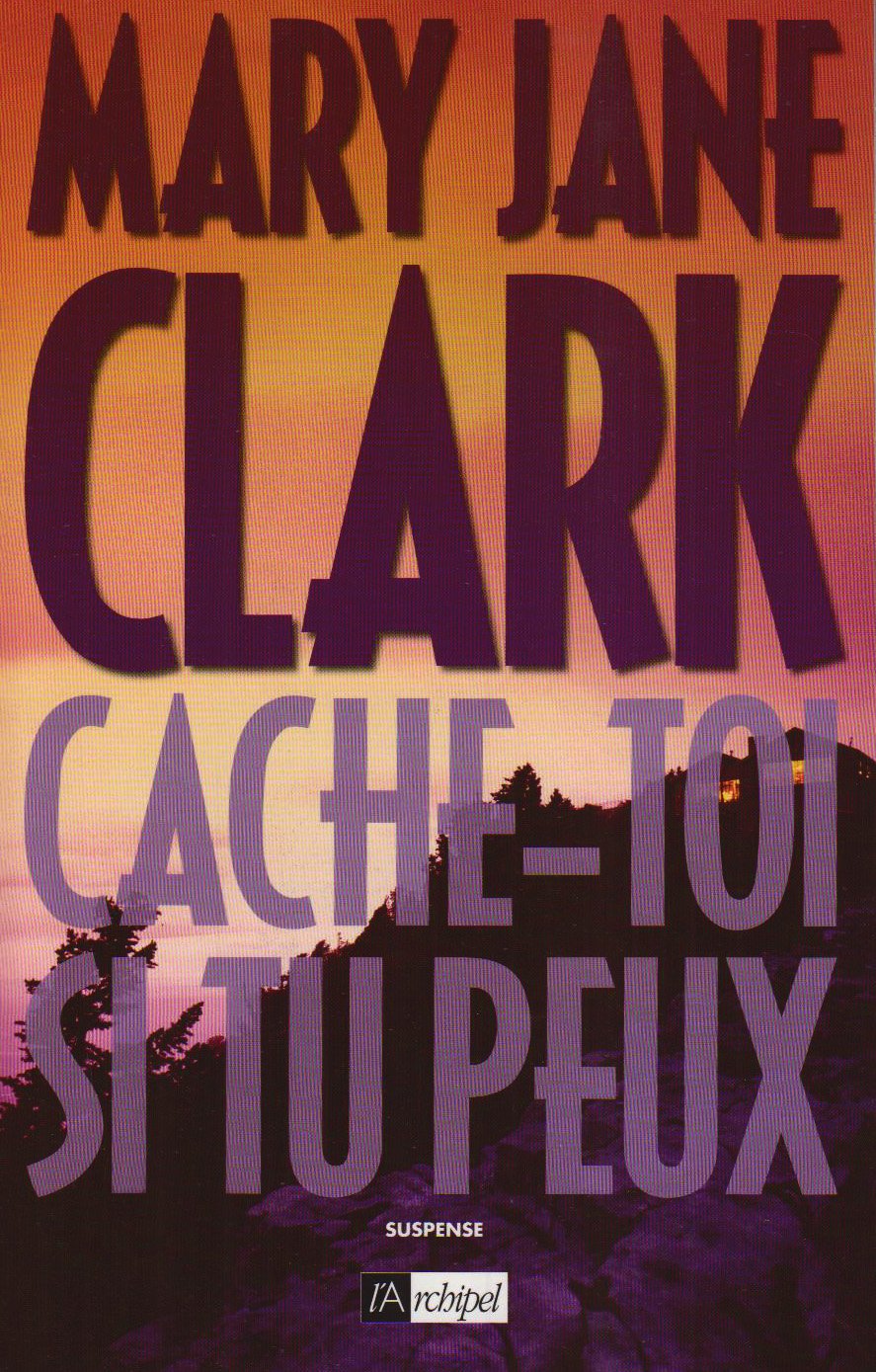 Livre Cache-toi si tu peux - Mary Jane Clark (Livre d'occasion) - ISBN 2841879240