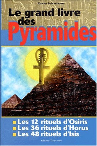 Livre Le grand livre des pyramides - Charles Lebonhaume (Livre neuf) - ISBN 2841970647
