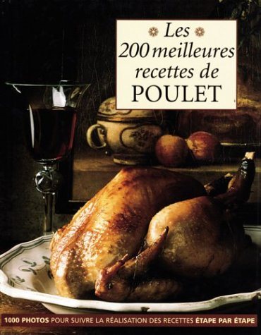 Livre 200 meilleures recettes de poulet - Collectif (Livre d'occasion) - ISBN 2841980820