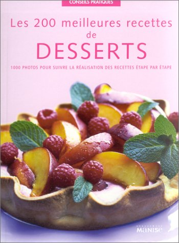 Livre Les 200 meilleures recettes de desserts - Collectif (Livre d'occasion) - ISBN 2841981800