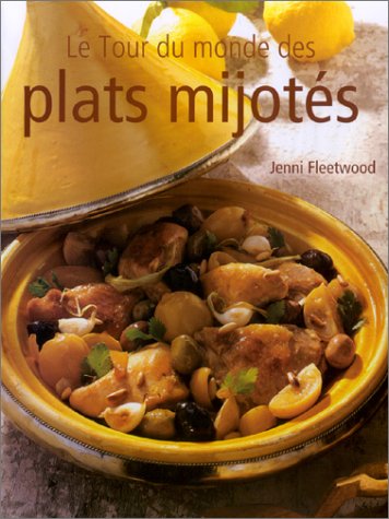 Livre Le tour du monde des plats mijotés - Jennifer Fleetwood (Livre d'occasion) - ISBN 2841981908