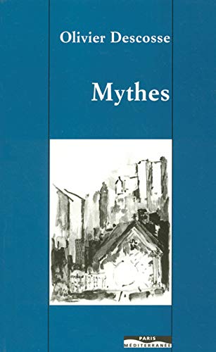 Livre Mythes - Olivier Descosse (Livre d'occasion) - ISBN 2842721616