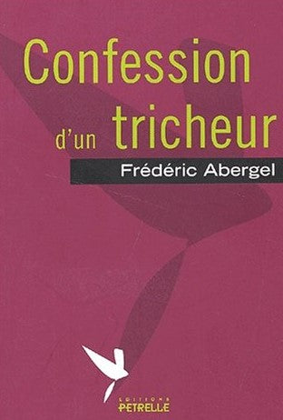 Livre Confession d'un tricheur - Frédéric Abergel (Livre d'occasion) - ISBN 2844400302