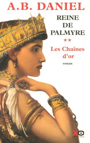 Livre Les chaînes d'or - Antoine B. Daniel (Livre neuf) - ISBN 2845630999
