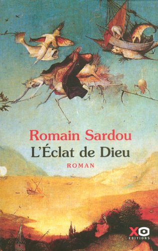 Livre L'Éclat de Dieu - Romain Sardou (Livre d'occasion) - ISBN 2845631677