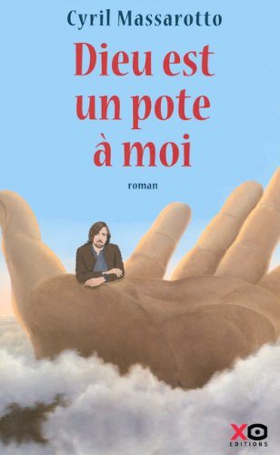 Livre Dieu est un pote à moi - Cyril Massarotto (Livre d'occasion) - ISBN 2845633890