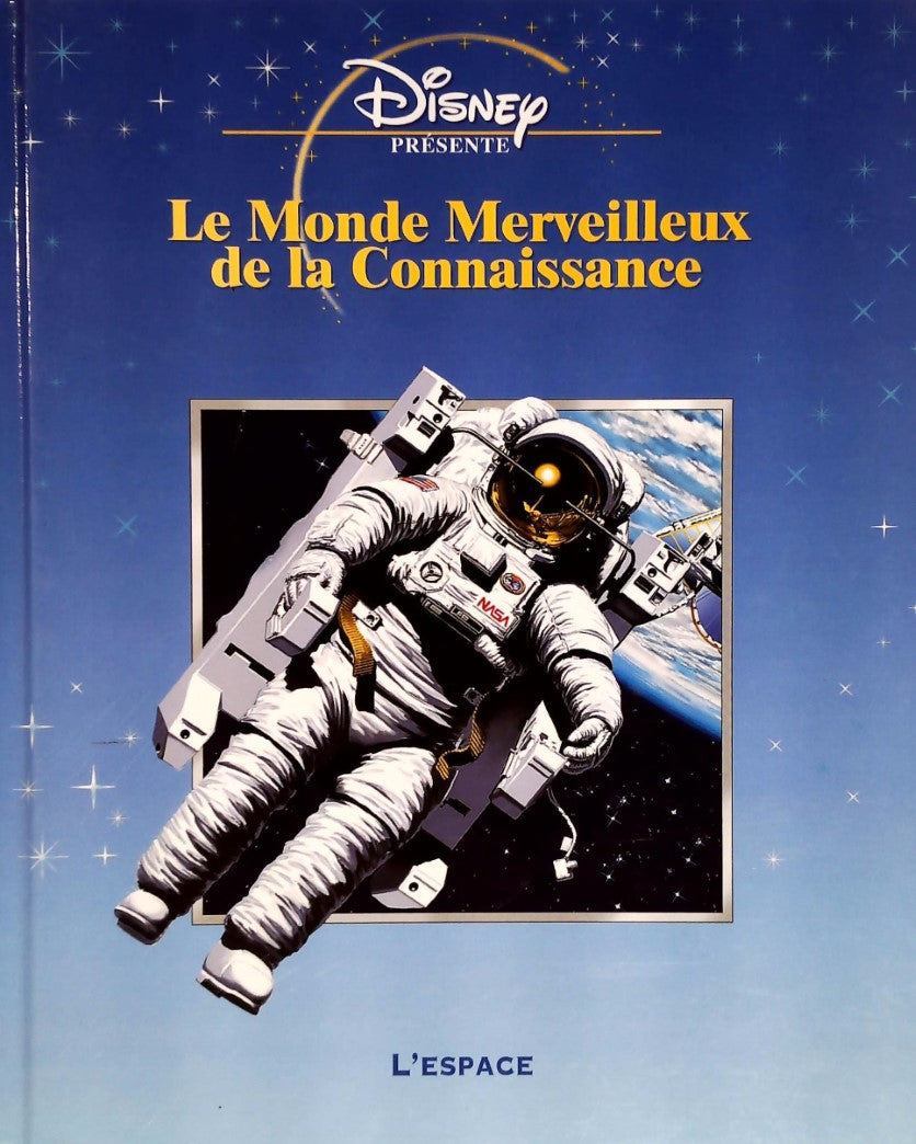 Livre Le monde merveilleux de la connaissance : L'espace (Disney) (Livre d'occasion) - ISBN...