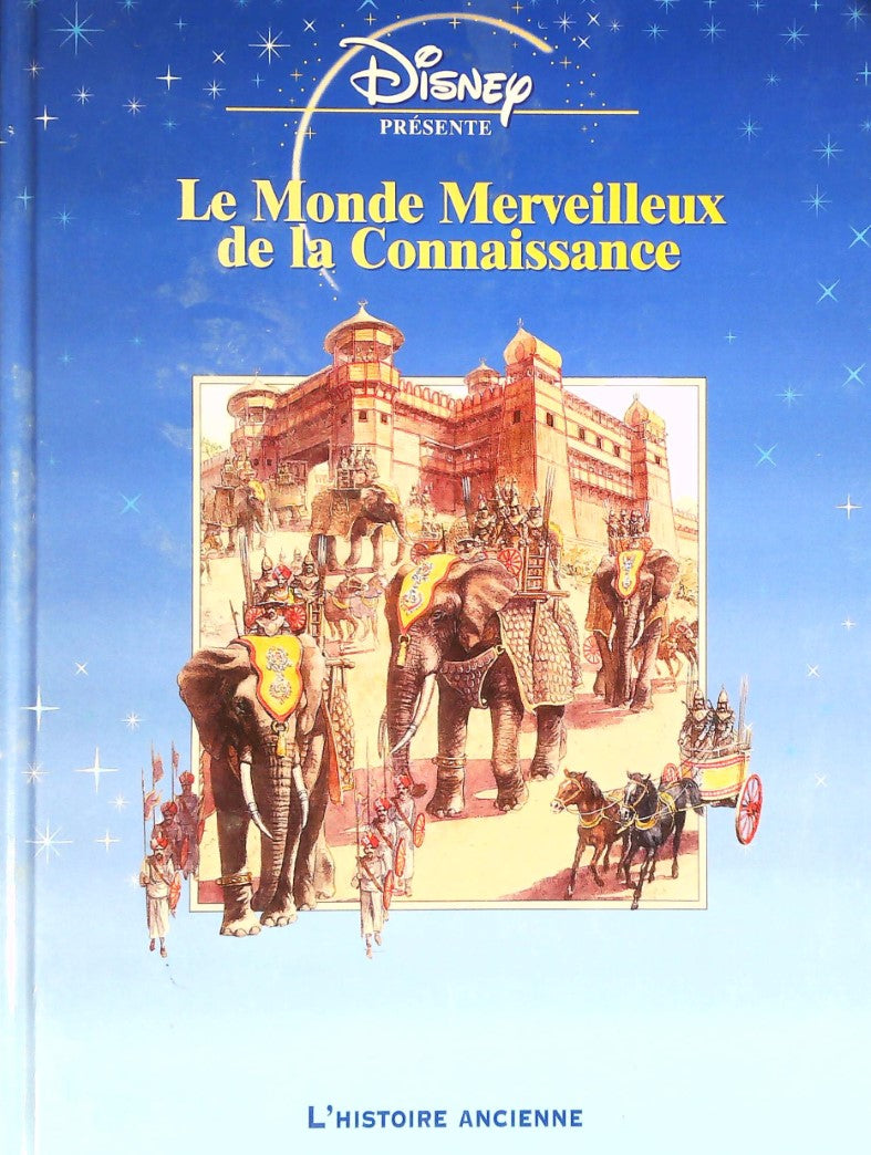 Livre Le monde merveilleux de la connaissance : L'histoire ancienne (Disney) (Livre d'occasion)...