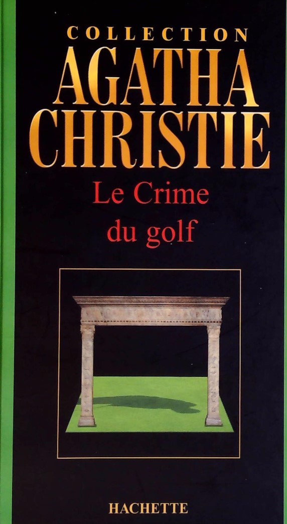 Livre Le crime du golf - Agatha Christie (Livre d'occasion) - ISBN 2846345864