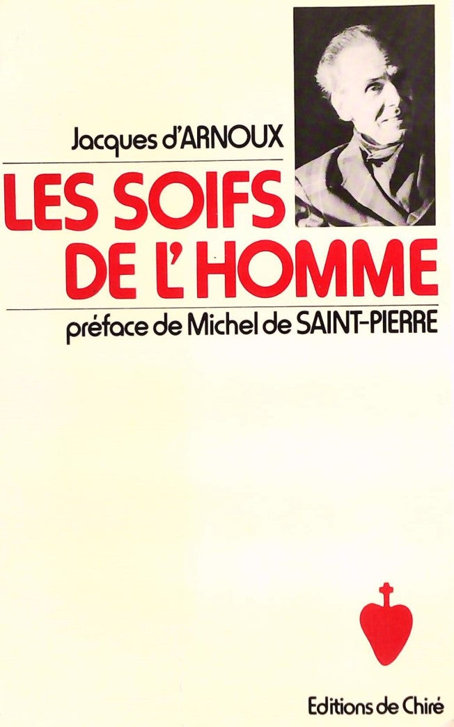 Livre Les soifs de l'Homme - Jacques d'Arnoux (Livre d'occasion) - ISBN 2851900331