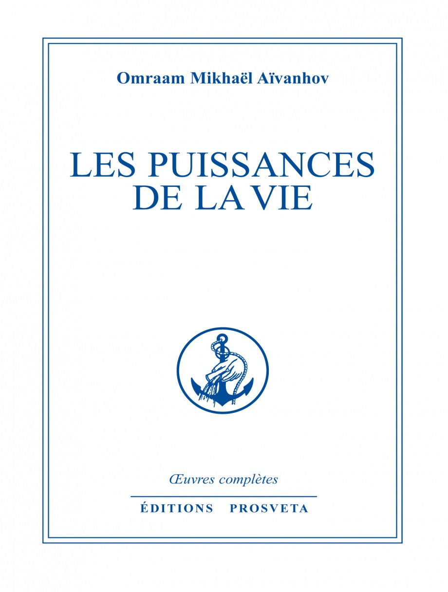 Oeuvres Complètes # 5 : Les puissances de la vie - Omraam Mikhaël Aïvanhov