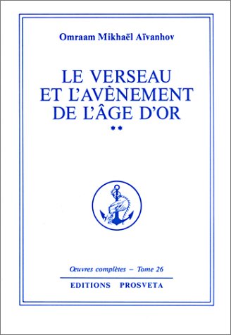 Oeuvres complètes # 26 : Le verseau et l'avènement de l'âge d'or Vol.2 - Omraam Mikhaël Aïvanhov