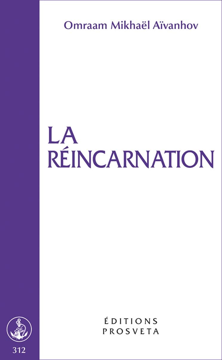 La réincarnation - Omraam Mikhaël Aïvanhov