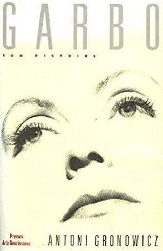 Garbo, son histoire - Antoni Gronowicz