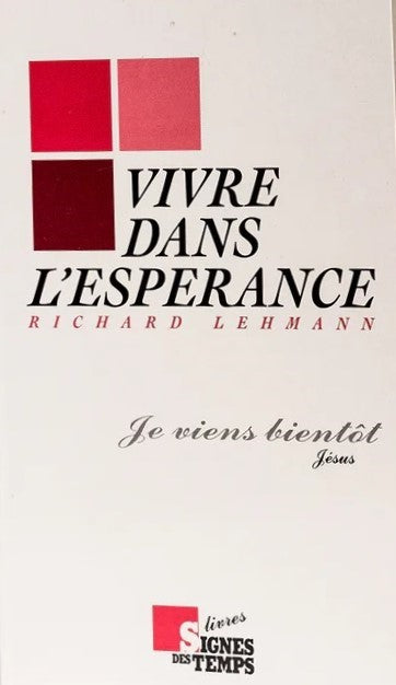 Livre Vivre dans l'espérance : Je viens bientôt, Jésus - Richard Lehmann (Livre d'occasion) - ISB...