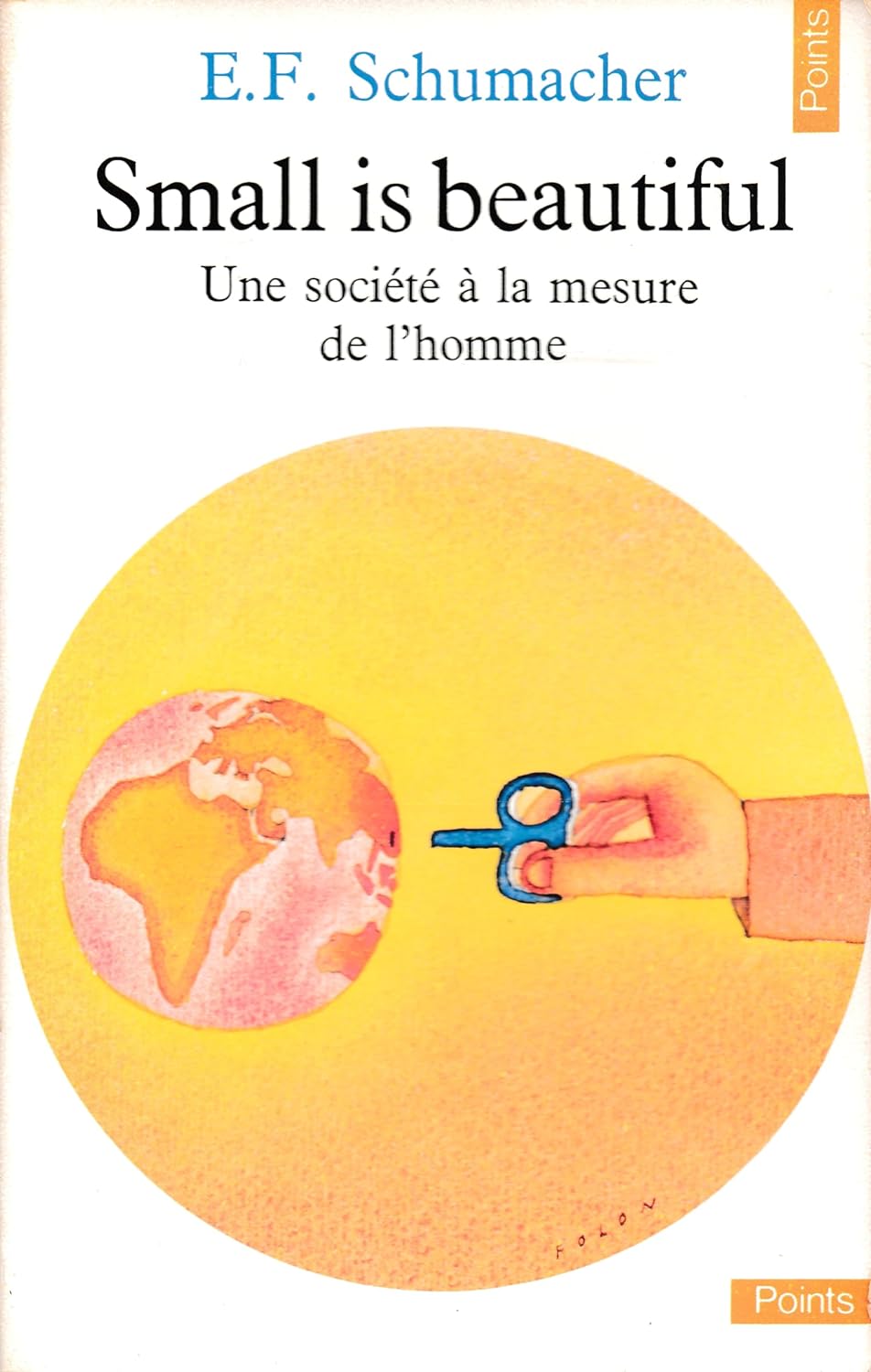 Livre Small is beautiful : Une société à la mesure de l'homme - E.F. Schumacher (Livre d'occasion...