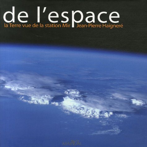 Livre De l'espace : la Terre vue de la station Mir - Jean-Pierre Haigneré (Livre d'occasion) - IS...