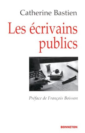 Livre Les écrivains publics - Catherine Bastien (Livre d'occasion) - ISBN 2862532592