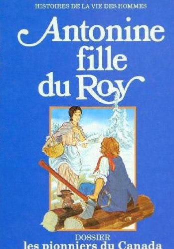 Livre Antonine fille du Roy - Collectif (Livre d'occasion) - ISBN 286417006X