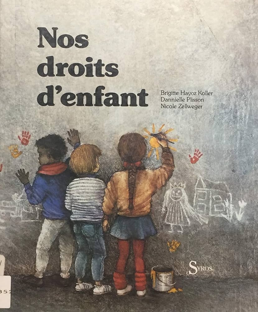 Nos droits d'enfant - Brigitte Hayoz Koller