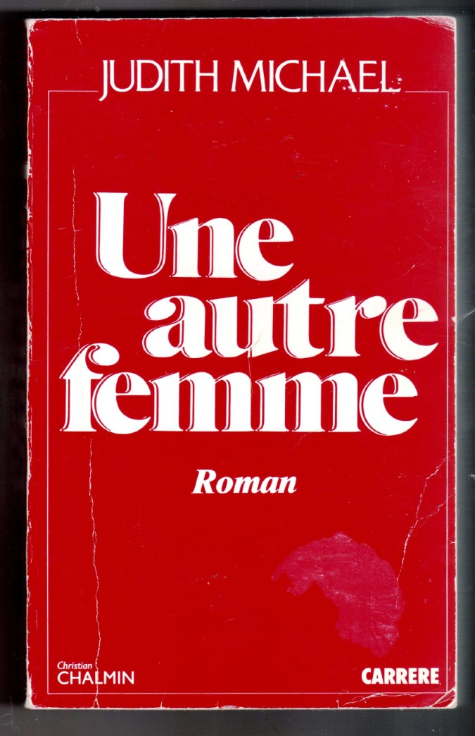 Livre Une autre femme (Judith Michael, Chalmin Carrère-Christian) (Livre d'occasion) - ISBN...