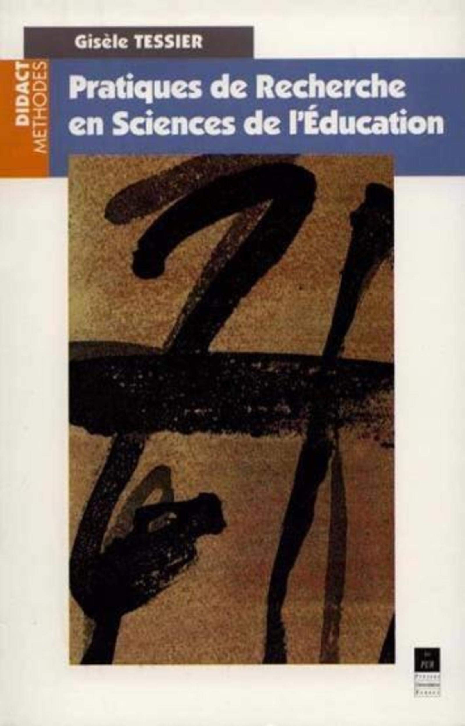Livre Pratiques de recherche en sciences de l'éducation - Gisèle Tessier (Livre d'occasion) - ISB...