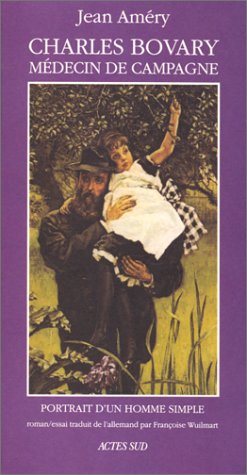 Livre Charles Bovary, médecin de campagne : portrait d'un homme simple - Jean Améry (Livre d'occa...